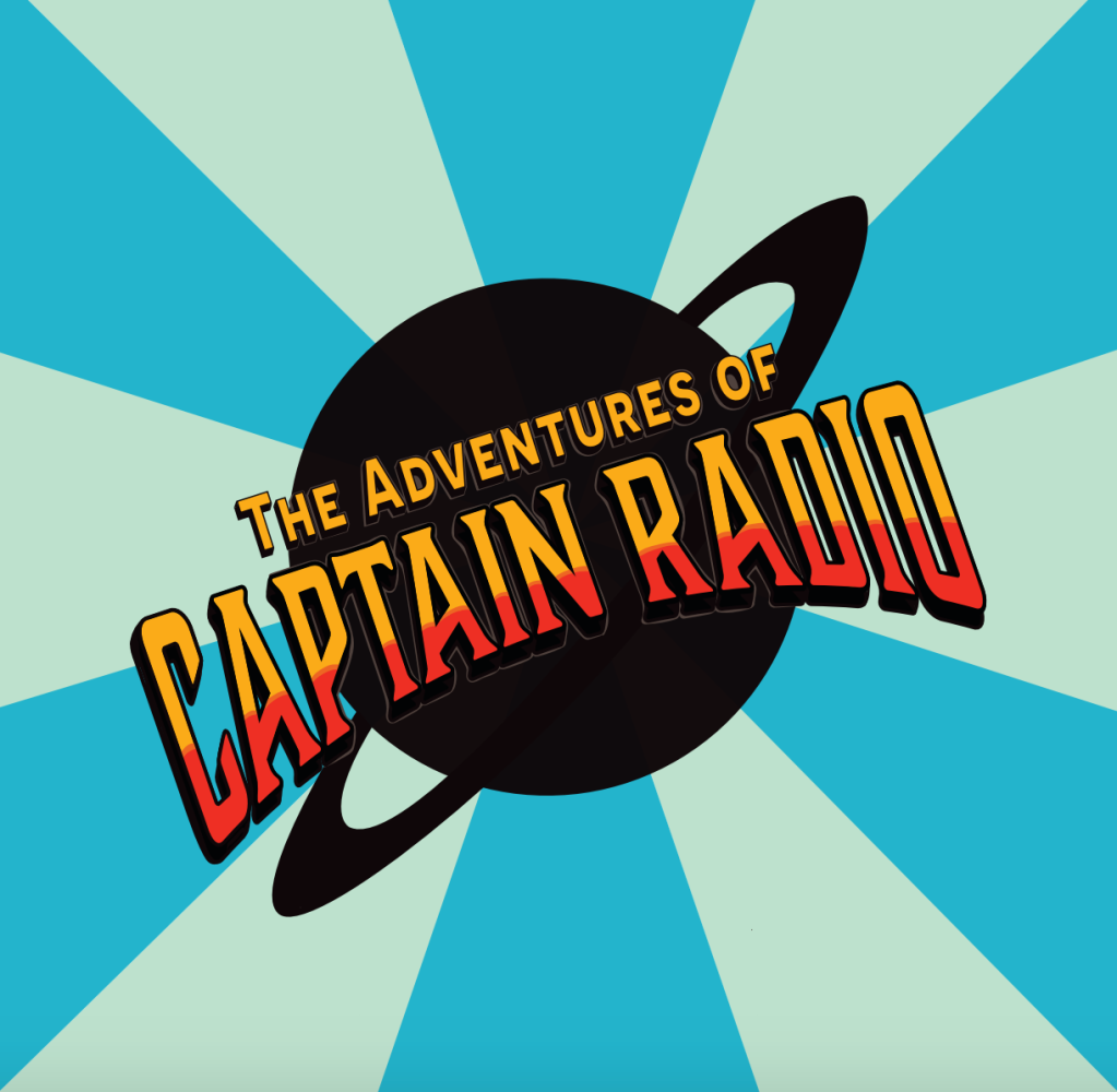 The words "The Adventures of Captain Radio" float above the silhouette of a planet with rings on a sunburst of blue and teal.